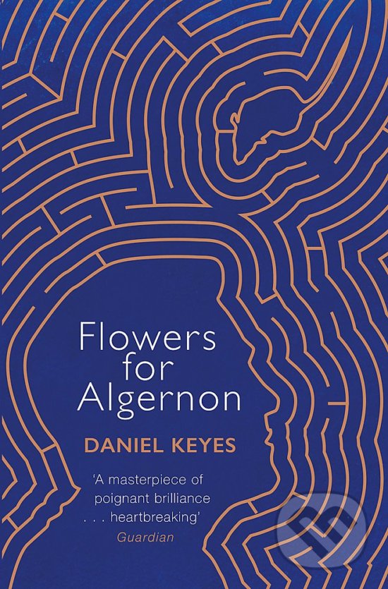 Kniha: Flowers For Algernon (Daniel Keyes). Orion, 2017 Kniha: Flowers For Algernon (Daniel Keyes). Orion, 2017