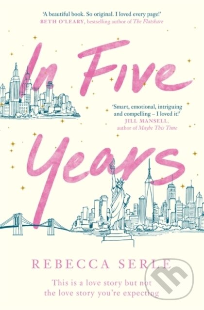 Kniha: In Five Years (Rebecca Serle). Quercus, 2020 Kniha: In Five Years (Rebecca Serle). Quercus, 2020