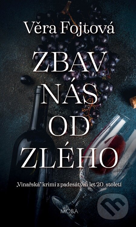 E-kniha: Zbav nás od zlého (Věra Fojtová). Moba, 2020 E-kniha: Zbav nás od zlého (Věra Fojtová). Moba, 2020