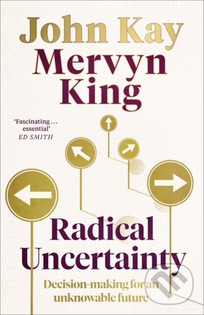 Kniha: Radical Uncertainty (Mervyn King). Little, Brown, 2020 Kniha: Radical Uncertainty (Mervyn King). Little, Brown, 2020