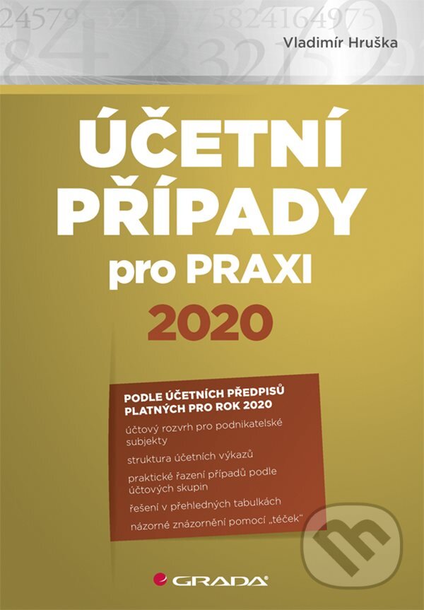 E-kniha: Účetní případy pro praxi 2020 (Vladimír Hruška). Grada, 2020 E-kniha: Účetní případy pro praxi 2020 (Vladimír Hruška). Grada, 2020