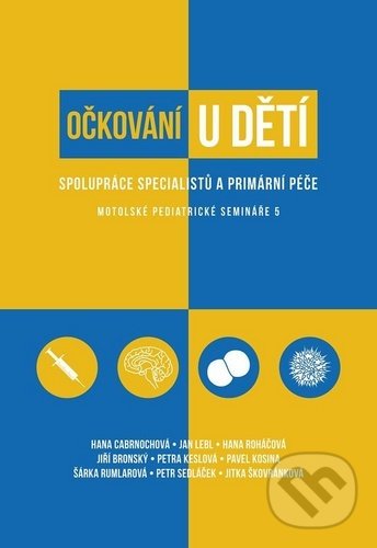 Kniha: Očkování u dětí (Galén). Galén, 2020 Kniha: Očkování u dětí (Galén). Galén, 2020