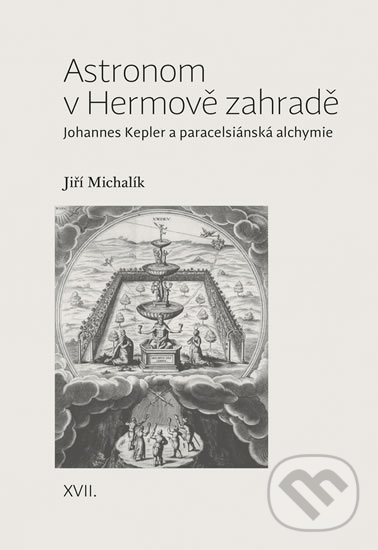 Kniha: Astronom v Hermově zahradě (Jiří Michalík). Pavel Mervart, 2020 Kniha: Astronom v Hermově zahradě (Jiří Michalík). Pavel Mervart, 2020