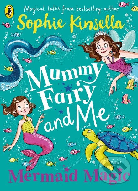 Kniha: Mummy Fairy and Me (Sophie Kinsella). Puffin Books, 2020 Kniha: Mummy Fairy and Me (Sophie Kinsella). Puffin Books, 2020