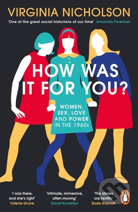 Kniha: How Was It For You? (Virginia Nicholson). Penguin Books, 2020 Kniha: How Was It For You? (Virginia Nicholson). Penguin Books, 2020