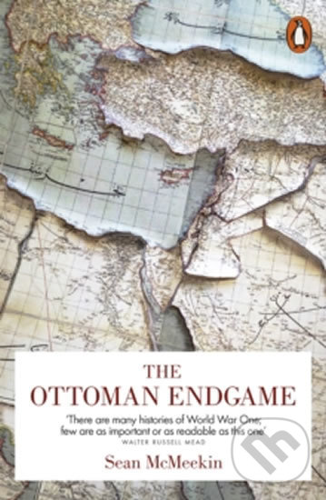 Kniha: The Ottoman Endgame (Sean McMeekin). Penguin Books, 2017 Kniha: The Ottoman Endgame (Sean McMeekin). Penguin Books, 2017