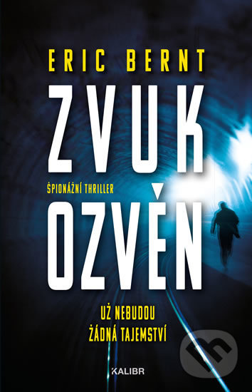 Kniha: Zvuk ozvěn (Eric Bernt). Kalibr, 2020 Kniha: Zvuk ozvěn (Eric Bernt). Kalibr, 2020