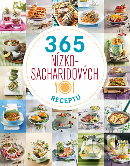 Kniha: 365 nízkosacharidových receptů (Esence). Esence, 2020 Kniha: 365 nízkosacharidových receptů (Esence). Esence, 2020