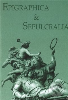 Kniha: Epigraphica & Sepulcralia 4 (Autorský kolektiv). Ústav dějin umění Akademie věd, 2013 Kniha: Epigraphica & Sepulcralia 4 (Autorský kolektiv). Ústav dějin umění Akademie věd, 2013