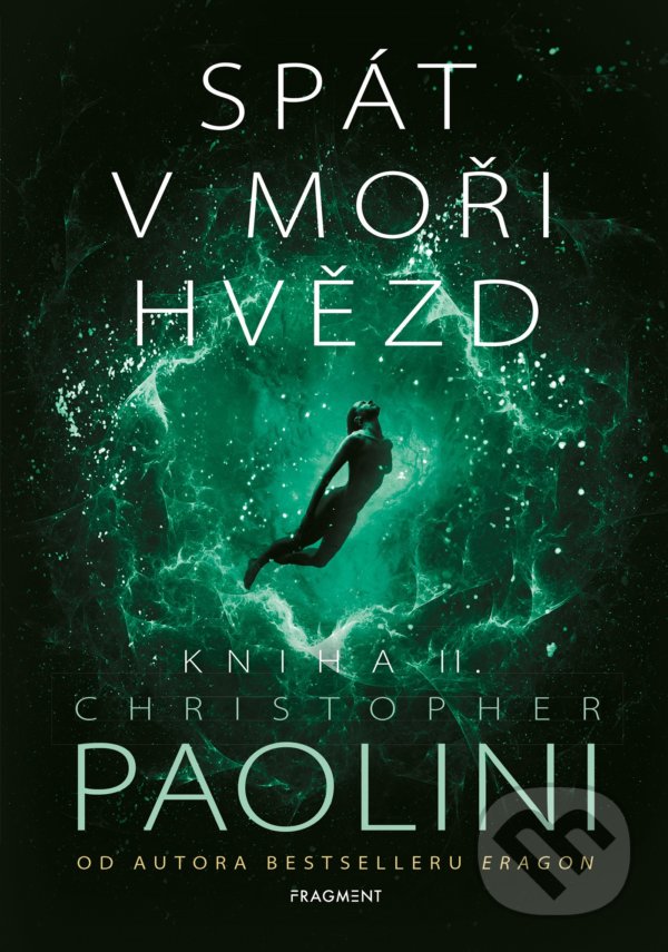 Kniha: Spát v moři hvězd - Kniha II. (Christopher Paolini). Nakladatelství Fragment, 2021 Kniha: Spát v moři hvězd - Kniha II. (Christopher Paolini). Nakladatelství Fragment, 2021