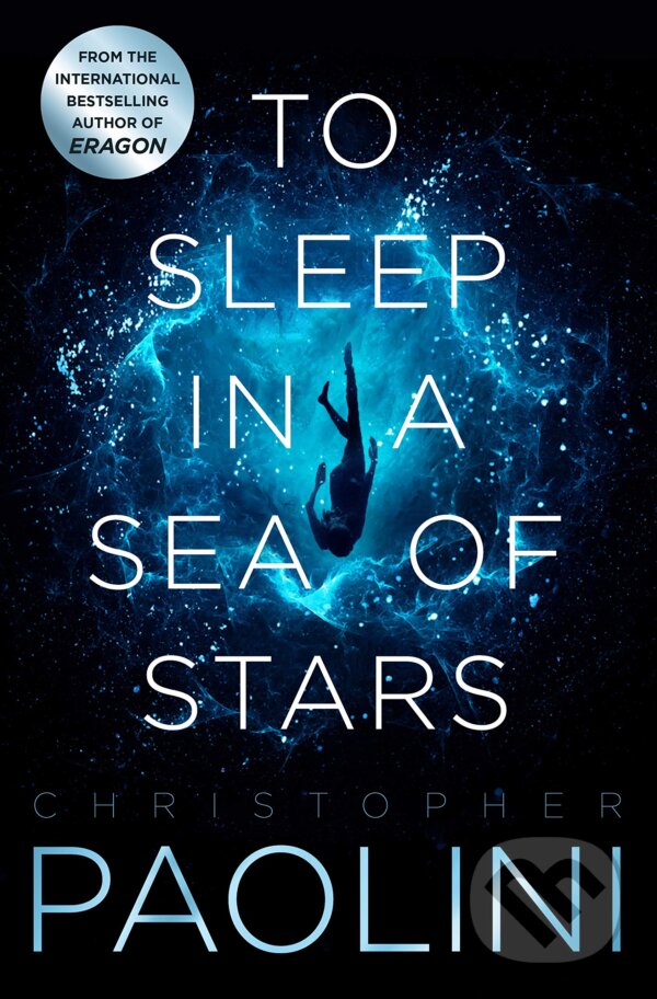 Kniha: To Sleep in a Sea of Stars (Christopher Paolini). Tor, 2020 Kniha: To Sleep in a Sea of Stars (Christopher Paolini). Tor, 2020