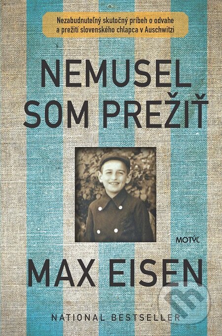 E-kniha: Nemusel som prežiť (Max Eisen). Motýľ, 2020 E-kniha: Nemusel som prežiť (Max Eisen). Motýľ, 2020
