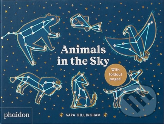 Kniha: Animals in the Sky (Sara Gillingham). Phaidon, 2020 Kniha: Animals in the Sky (Sara Gillingham). Phaidon, 2020