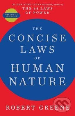 Kniha: The Concise Laws of Human Nature (Robert Greene). Profile Books, 2020 Kniha: The Concise Laws of Human Nature (Robert Greene). Profile Books, 2020