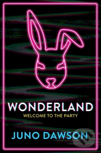 Kniha: Wonderland (Juno Dawson). Quercus, 2020 Kniha: Wonderland (Juno Dawson). Quercus, 2020