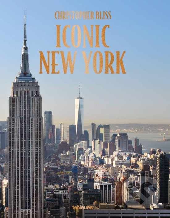 Kniha: Iconic New York (Christopher Bliss). Te Neues, 2020 Kniha: Iconic New York (Christopher Bliss). Te Neues, 2020