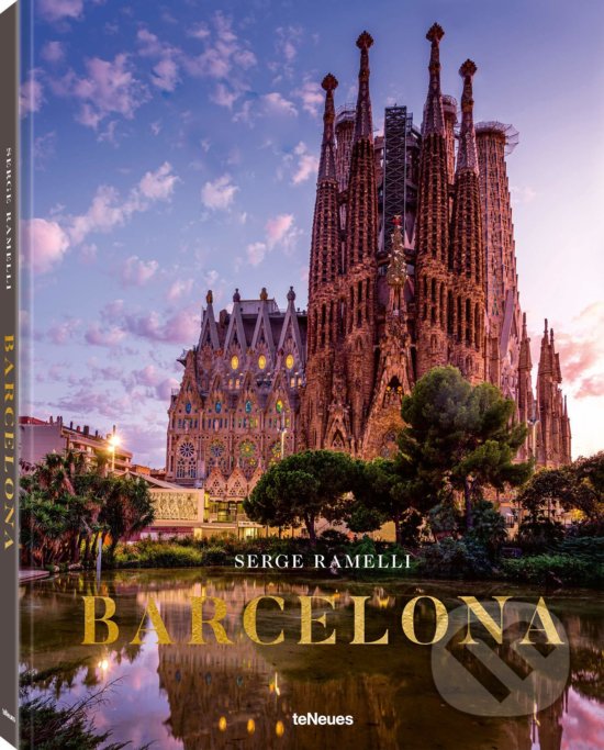 Kniha: Barcelona (Serge Ramelli). Te Neues, 2020 Kniha: Barcelona (Serge Ramelli). Te Neues, 2020