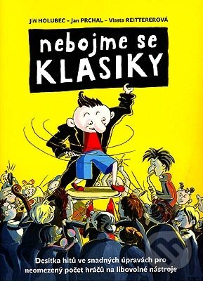 Kniha: Nebojme se klasiky (Jiří Holubec). Bärenreiter Praha, 2007 Kniha: Nebojme se klasiky (Jiří Holubec). Bärenreiter Praha, 2007