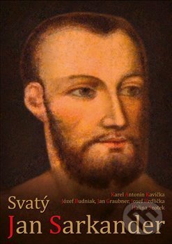 Kniha: Svatý Jan Sarkander (Józef Budniak). Martin Leschinger-FLÉTNA, 2020 Kniha: Svatý Jan Sarkander (Józef Budniak). Martin Leschinger-FLÉTNA, 2020