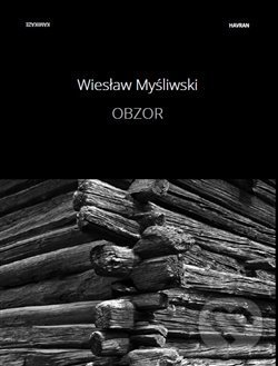 Kniha: Obzor (Wiesław Myśliwski). Havran, 2020 Kniha: Obzor (Wiesław Myśliwski). Havran, 2020