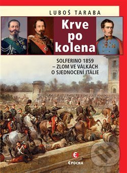 Kniha: Krve po kolena (Luboš Taraba). Epocha, 2020 Kniha: Krve po kolena (Luboš Taraba). Epocha, 2020
