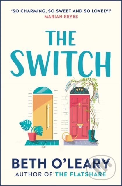 Kniha: The Switch (Beth O'Leary). Quercus, 2020 Kniha: The Switch (Beth O'Leary). Quercus, 2020