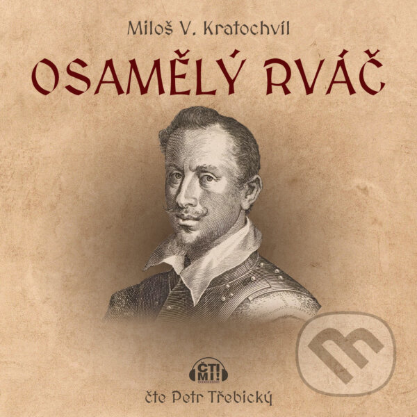 Audiokniha: Osamělý rváč (Miloš V. Kratochvíl). Čti mi!, 2020 Audiokniha: Osamělý rváč (Miloš V. Kratochvíl). Čti mi!, 2020