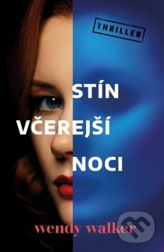 Kniha: Stín včerejší noci (Wendy Walker). Vendeta, 2020 Kniha: Stín včerejší noci (Wendy Walker). Vendeta, 2020