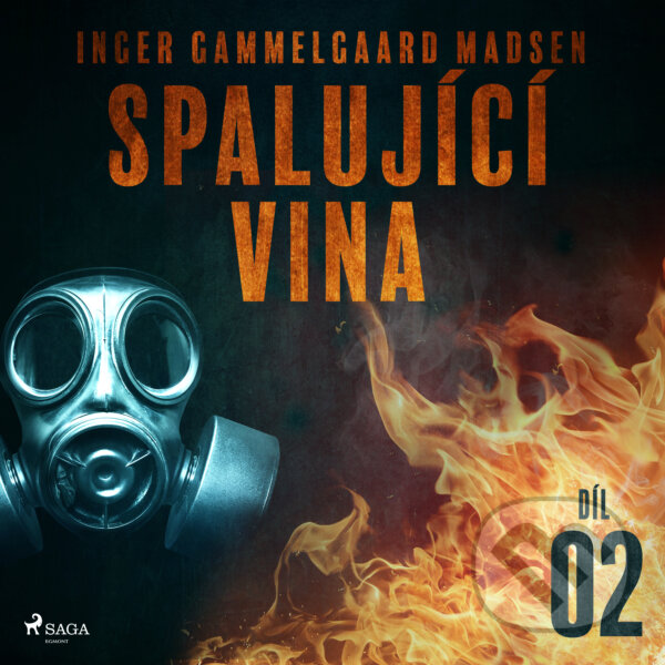 Audiokniha: Spalující vina - Díl 2 (Inger Gammelgaard Madsen). Saga Egmont, 2020 Audiokniha: Spalující vina - Díl 2 (Inger Gammelgaard Madsen). Saga Egmont, 2020