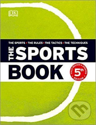 Kniha: The Sports Book (Dorling Kindersley). Dorling Kindersley, 2020 Kniha: The Sports Book (Dorling Kindersley). Dorling Kindersley, 2020