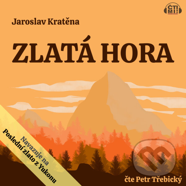 Audiokniha: Zlatá hora (Jaroslav Kratěna). Čti mi!, 2020 Audiokniha: Zlatá hora (Jaroslav Kratěna). Čti mi!, 2020
