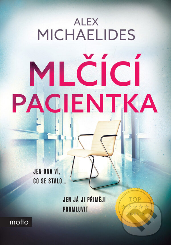 E-kniha: Mlčící pacientka (Alex Michaelides). Motto, 2020 E-kniha: Mlčící pacientka (Alex Michaelides). Motto, 2020