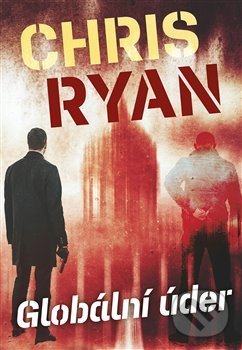 Kniha: Globální úder (Chris Ryan). Naše vojsko CZ, 2020 Kniha: Globální úder (Chris Ryan). Naše vojsko CZ, 2020