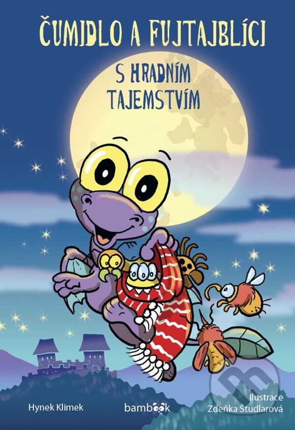E-kniha: Čumidlo a fujtajblíci s hradním tajemstvím (Hynek Klimek a Zdeňka Študlarová). Grada, 2019 E-kniha: Čumidlo a fujtajblíci s hradním tajemstvím (Hynek Klimek a Zdeňka Študlarová). Grada, 2019