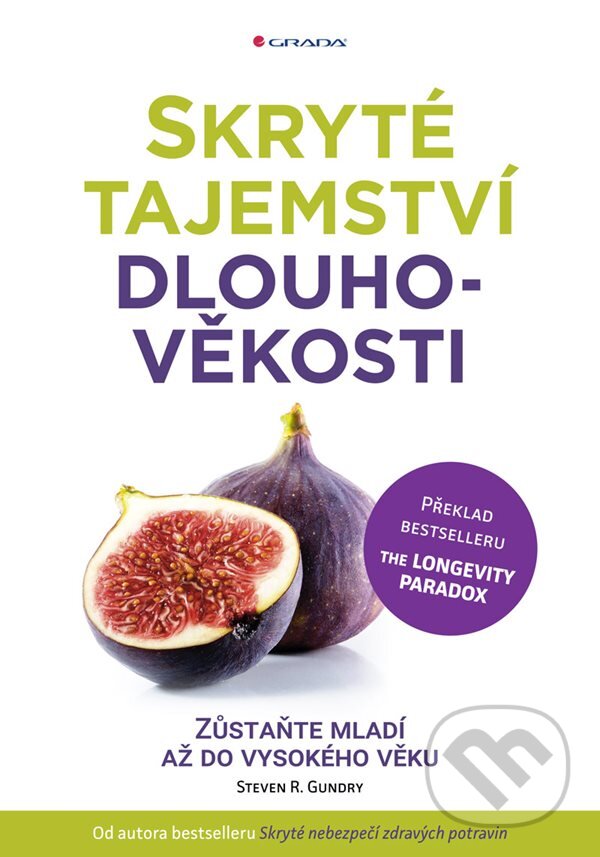 E-kniha: Skryté tajemství dlouhověkosti (Steven R. Gundry). Grada, 2019 E-kniha: Skryté tajemství dlouhověkosti (Steven R. Gundry). Grada, 2019