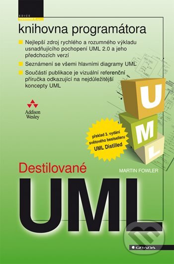 E-kniha: Destilované UML (Martin Fowler). Grada, 2009 E-kniha: Destilované UML (Martin Fowler). Grada, 2009