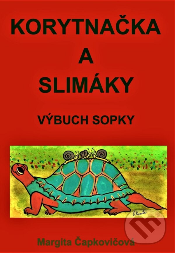 E-kniha: Korytnačka a slimáky (Margita Čapkovičová). Margita Čapkovičová E-kniha: Korytnačka a slimáky (Margita Čapkovičová). Margita Čapkovičová
