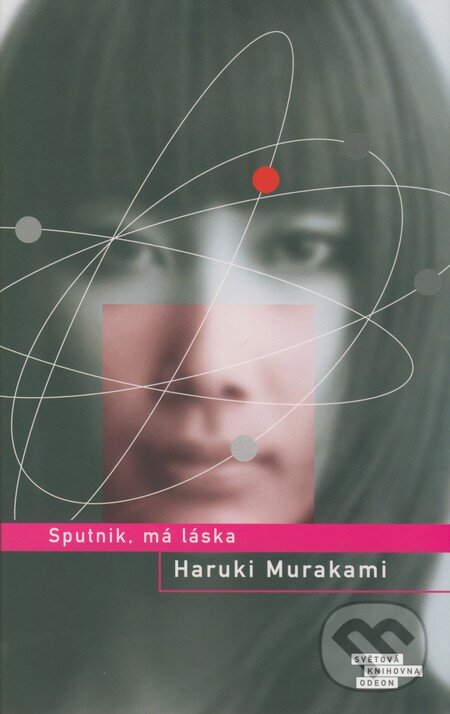 Kniha: Sputnik, má láska (Haruki Murakami). Odeon CZ, 2009 Kniha: Sputnik, má láska (Haruki Murakami). Odeon CZ, 2009