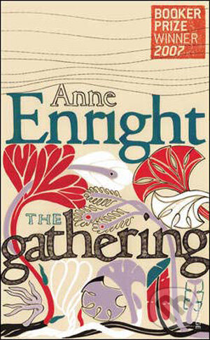 Kniha: The Gathering (Anne Enrightová). Vintage, 2009 Kniha: The Gathering (Anne Enrightová). Vintage, 2009