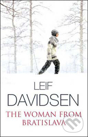 Kniha: The Woman from Bratislava (Leif Davidsen). Arcadia, 2009 Kniha: The Woman from Bratislava (Leif Davidsen). Arcadia, 2009