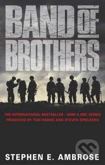 Kniha: Band of Brothers (Stephen Ambrose). Simon & Schuster, 2001 Kniha: Band of Brothers (Stephen Ambrose). Simon & Schuster, 2001
