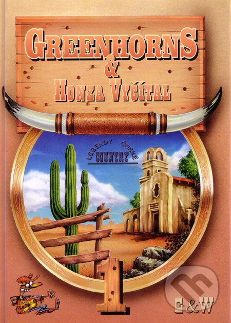 Kniha: Greenhorns & Honza Vyčítal 1. (Jan Vyčítal a Jiří Macek). G + W, 2000 Kniha: Greenhorns & Honza Vyčítal 1. (Jan Vyčítal a Jiří Macek). G + W, 2000