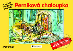 Kniha: Perníková chaloupka: Je to hustý! (Petr Urban). Nakladatelství Fragment, 2009 Kniha: Perníková chaloupka: Je to hustý! (Petr Urban). Nakladatelství Fragment, 2009