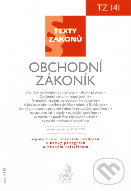 Kniha: Obchodní zákonník (C. H. Beck). C. H. Beck, 2009 Kniha: Obchodní zákonník (C. H. Beck). C. H. Beck, 2009