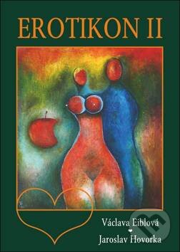 Kniha: Erotikon II (Jaroslav Hovorka a Václava Eiblová). Oftis, 2009 Kniha: Erotikon II (Jaroslav Hovorka a Václava Eiblová). Oftis, 2009