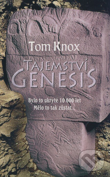 Kniha: Tajemství Genesis (Tom Knox). NOXI, 2009 Kniha: Tajemství Genesis (Tom Knox). NOXI, 2009