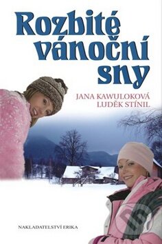Kniha: Rozbité vánoční sny (Jana Kawuloková a Luděk Stínil). Nakladatelství Erika, 2009 Kniha: Rozbité vánoční sny (Jana Kawuloková a Luděk Stínil). Nakladatelství Erika, 2009