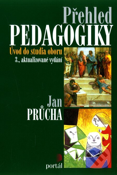 Kniha: Přehled pedagogiky (Jan Průcha). Portál, 2009 Kniha: Přehled pedagogiky (Jan Průcha). Portál, 2009