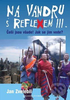 Kniha: Na vandru s Reflexem III. (Jan Zvelebil). Brána, 2009 Kniha: Na vandru s Reflexem III. (Jan Zvelebil). Brána, 2009