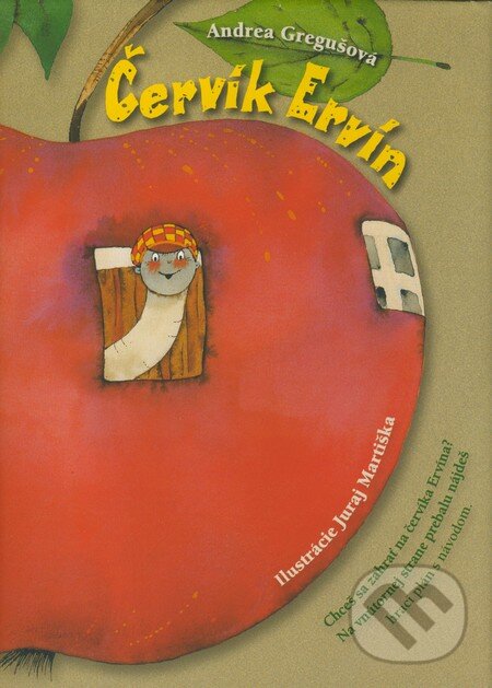 Kniha: Červík Ervín (Andrea Gregušová). Slovart, 2009 Kniha: Červík Ervín (Andrea Gregušová). Slovart, 2009